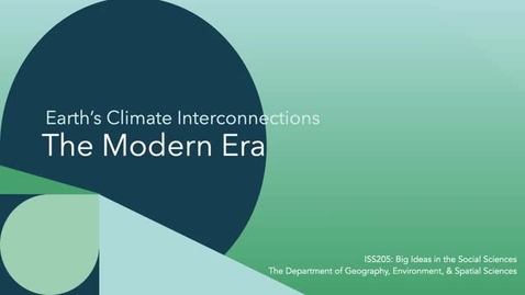 Thumbnail for ISS205: Lecture 7. Earth’s Climate Interconnections: Interconnections in the Modern Era