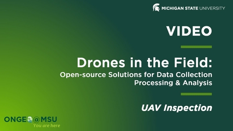 Thumbnail for entry onGEO-DITF:  UAV Inspection at Michigan State University