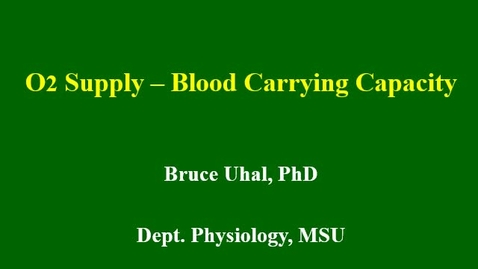 Thumbnail for entry O2 Supply - Blood Carrying Capacity - MPEG4 14min 57sec