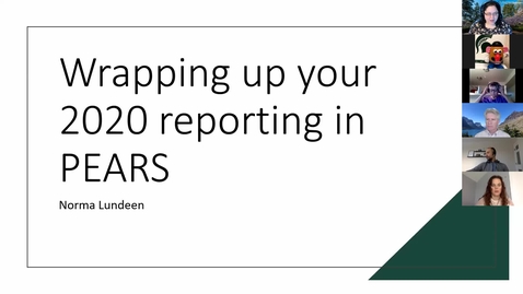 Thumbnail for entry 01.08.21 Wrapping up 2020 reporting in PEARS Webinar