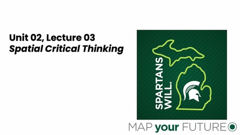 Thumbnail for GEO 325, Video Microlecture: Unit 02 (Understanding Spatial Data), Lesson 03 (Spatial Critical Thinking)