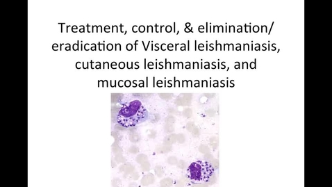 Thumbnail for WEEK-SEVEN-LECTURE-HM-887-Control-of-Leishmaniasis