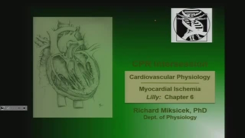 Thumbnail for entry CPR Intersession_Cardio Lec 3_Myocardial Ischemia_Dr Miksicek