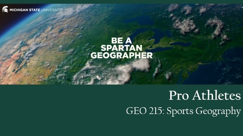 Thumbnail for entry GEO 215, Video Lecture for the Lesson on Pro Athletes