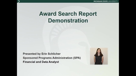 Thumbnail for entry Award Search Report Demonstration (E. Schlicher)