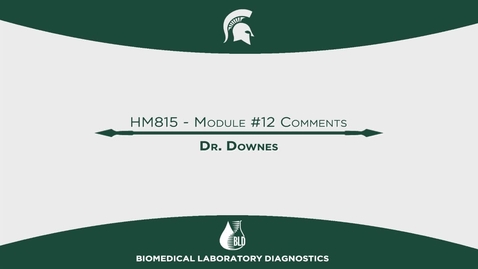 Thumbnail for entry 09_21_15_HM815_Module_12_Comments_Dr_Downes
