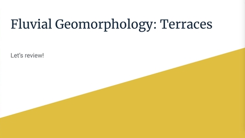 Thumbnail for GEO206: Let's Review: Terraces
