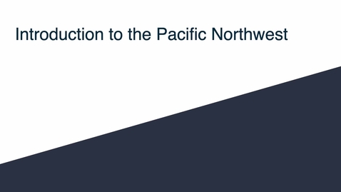 Thumbnail for entry GEO330: Welcome to the Pacific Northwest
