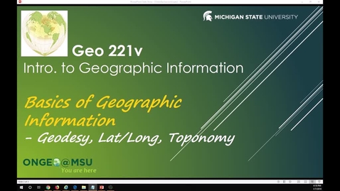 Thumbnail for entry Geo 221v: Basics of Geographic Information