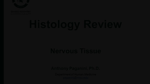Thumbnail for entry HistologyReviewNervous-Paganini Feb2020