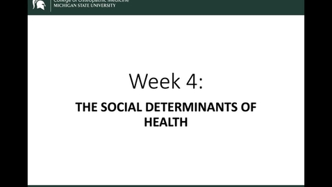 Thumbnail for entry OST 825: Gifford: Week 4: Social Determinants of Health: Intro