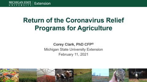 Thumbnail for entry Return of the Coronavirus Relief Programs for Agriculture