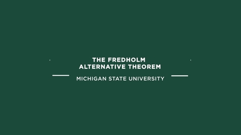 Thumbnail for entry ME 800 The Fredholm Alternative Theorem (example problem)