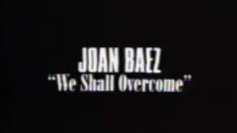 Thumbnail for entry HM806 sec730 Joan-Baez---We-shall-overcome