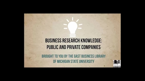 Thumbnail for entry Business Research Knowledge: Public and Private Companies