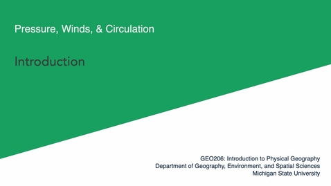 Thumbnail for entry GEO206: Introduction to Pressure, Winds, &amp; Circulation