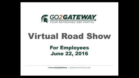 Thumbnail for entry Go2Gateway Virtual Road Show for Employees