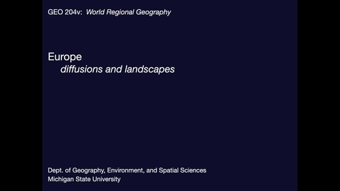 Thumbnail for GEO204: Europe: Diffusions &amp; Landscapes