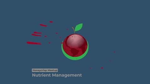 Thumbnail for Honeycrisp Virtual Meetup - Teaser Video Webinar 3 - Nutrient Management