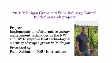 Thumbnail for Implementation of alternative canopy management techniques in the NW and SW to improve fruit technological maturity of grapes grown in Michigan