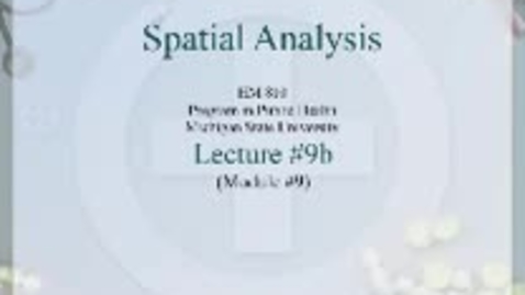 Thumbnail for entry HM810 sec730 GIS-PH-Lecture-9b