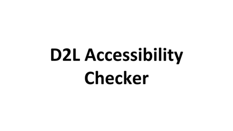 Thumbnail for entry D2L Accessibility Checker