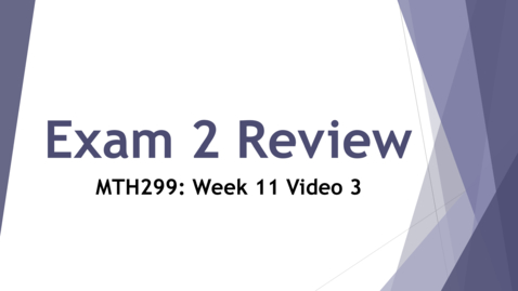 Thumbnail for entry Exam 2 Review - Week 11 Video 3