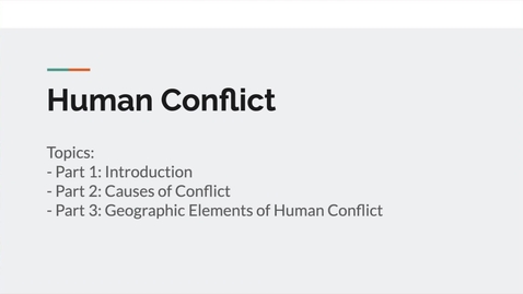 Thumbnail for GEO151: Introduction to  Human Conflict