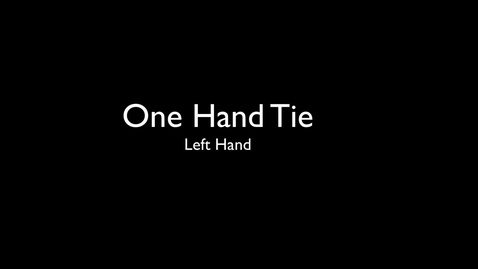 Thumbnail for entry One Hand Tie Left Hand