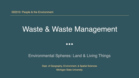 Thumbnail for entry ISS310: Waste &amp; Waste Management