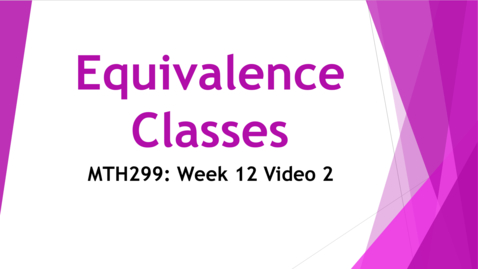 Thumbnail for Equivalence Classes - Week 12 Video 2