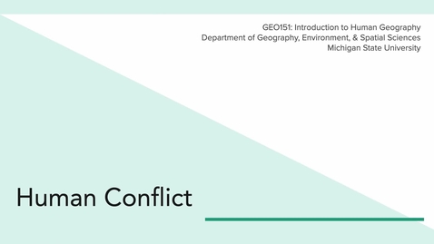 Thumbnail for GEO151: Introduction to Human Conflict
