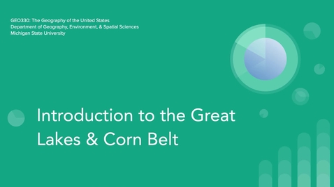 Thumbnail for GEO330: Introduction to the Great Lakes &amp; Corn Belt