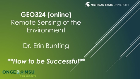 Thumbnail for How to be Successful in Geo 324v - Remote Sensing of the Environment (Spring 2021)