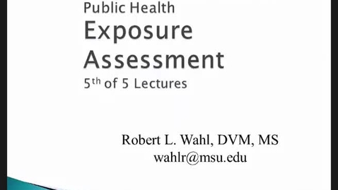 Thumbnail for HM816 Modules-56-and-7-Exposure-Assessment-Lecture-5