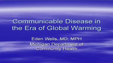 Thumbnail for entry HM852DrWellsDiseaseinGlobalWarming