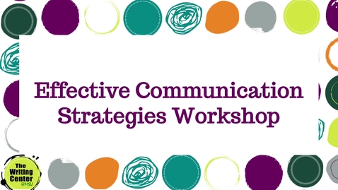 Thumbnail for entry 21SS_Effective Communication Strategies_Asynchronous Workshop