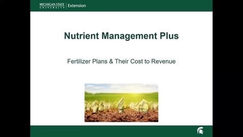 Thumbnail for Video 3 Fertilizer Options and Strategies