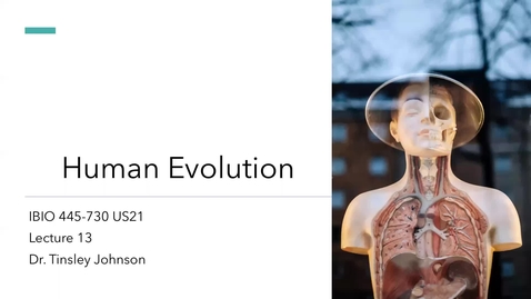 Thumbnail for entry Lecture 13_Human Evolution_Week 7