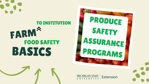Thumbnail for entry Produce Safety Assurance Programs - Farm to Institution Food Safety Basics