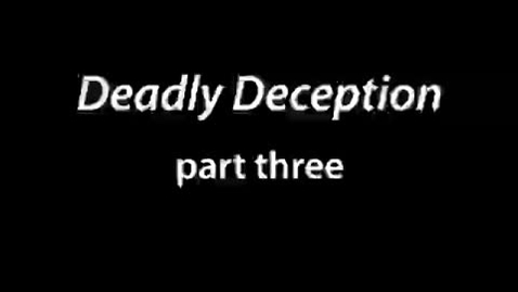 Thumbnail for DeadlyDeceptionPart3