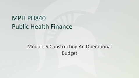 Thumbnail for Module 5 Constructing An Operational Budget