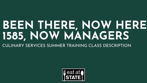 Thumbnail for Culinary Services 2025 Summer Training - Been There, Now Here- 1585, Now managers