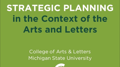 Thumbnail for entry Strategic Planning in the Context of the Arts and Letters