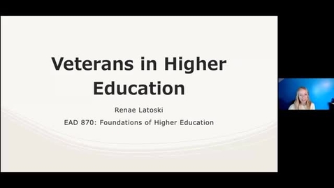 Thumbnail for entry Latoski - EAD 870: Veterans in Higher Education