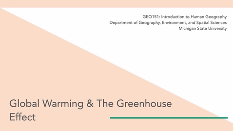 Thumbnail for GEO151: Global Warming &amp; The Greenhouse Effect