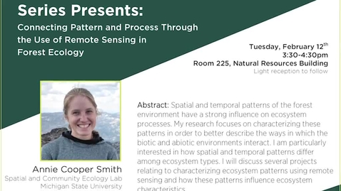 Thumbnail for 02.12.19 Hanover Forest Science Seminar Series: Annie Cooper Smith