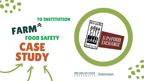 Thumbnail for entry Marquette Food Coop Case Study - Farm to Institution Food Safety
