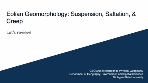 Thumbnail for GEO206: Let's Review: Suspension, Saltation, &amp; Creep
