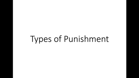 Thumbnail for entry Types of Punishment
